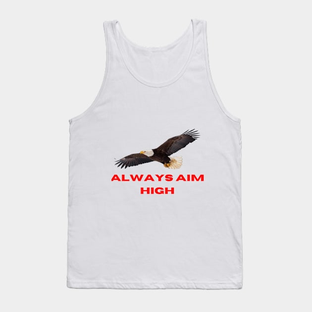 Always Aim High Tank Top by Gnanadev